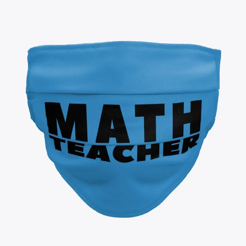 Math Teacher Face Mask