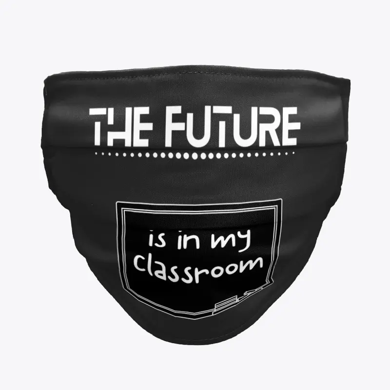 The Future is in my classroom